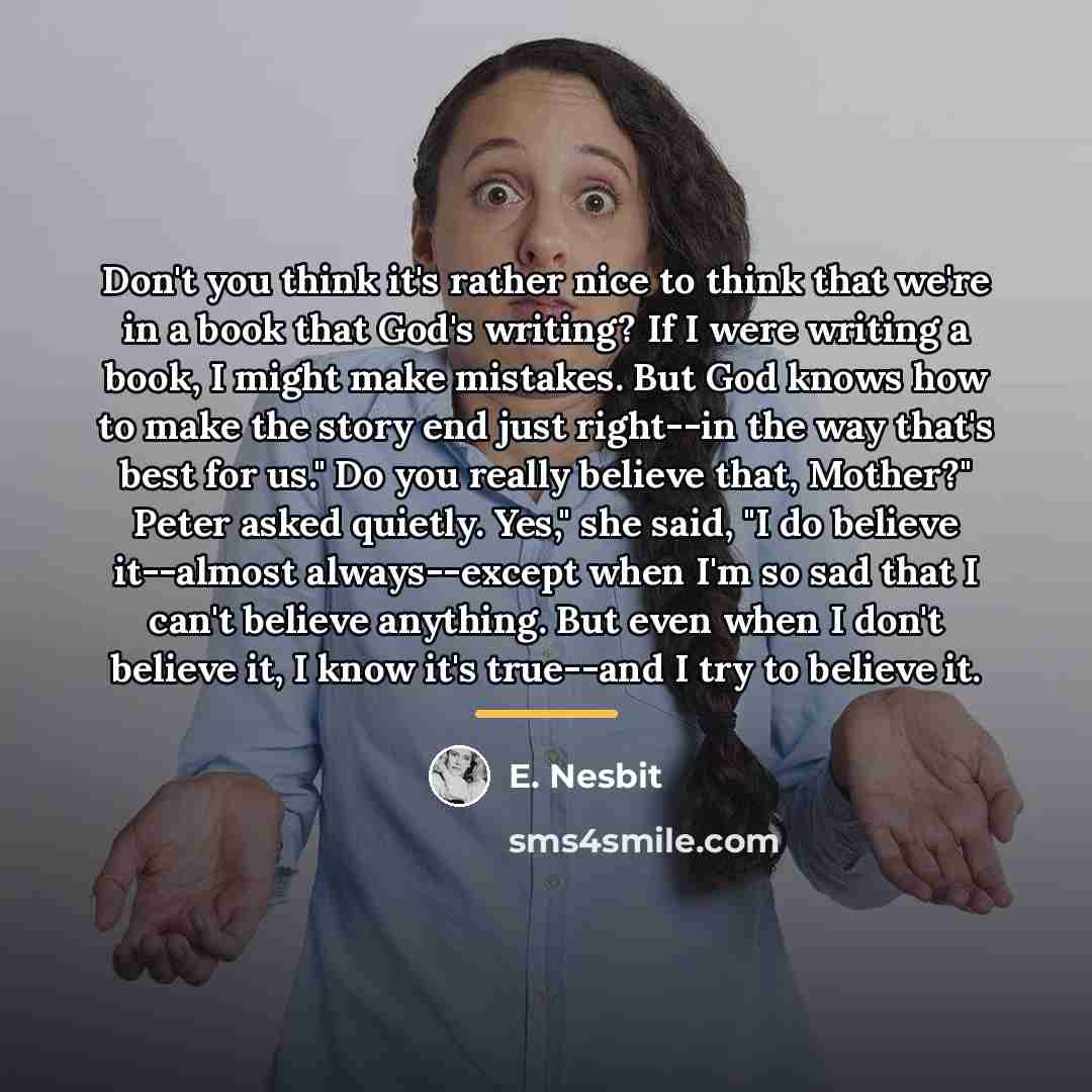 “Don't you think it's rather nice to think that we're…” quote by E. Nesbit
