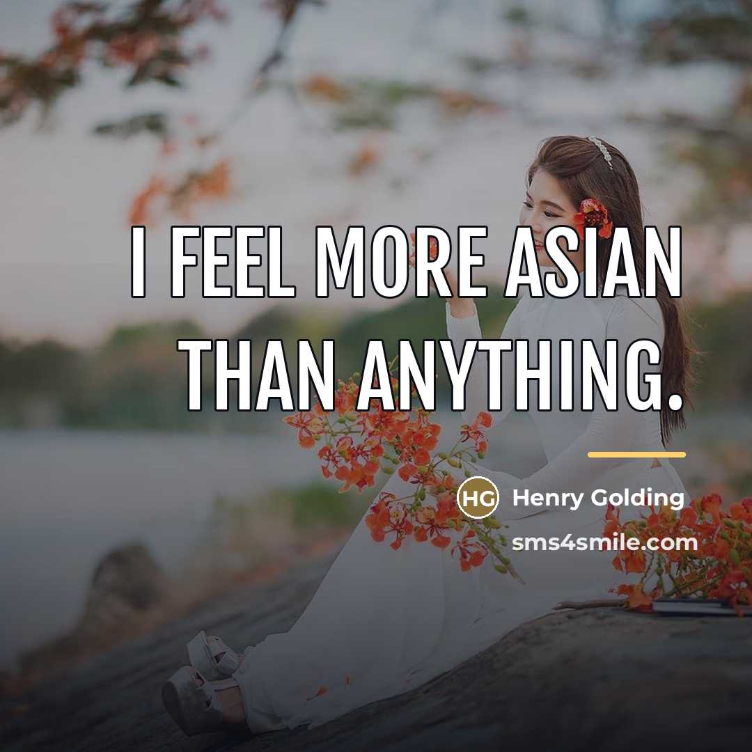 “I feel more Asian than anything.…” quote by Henry Golding