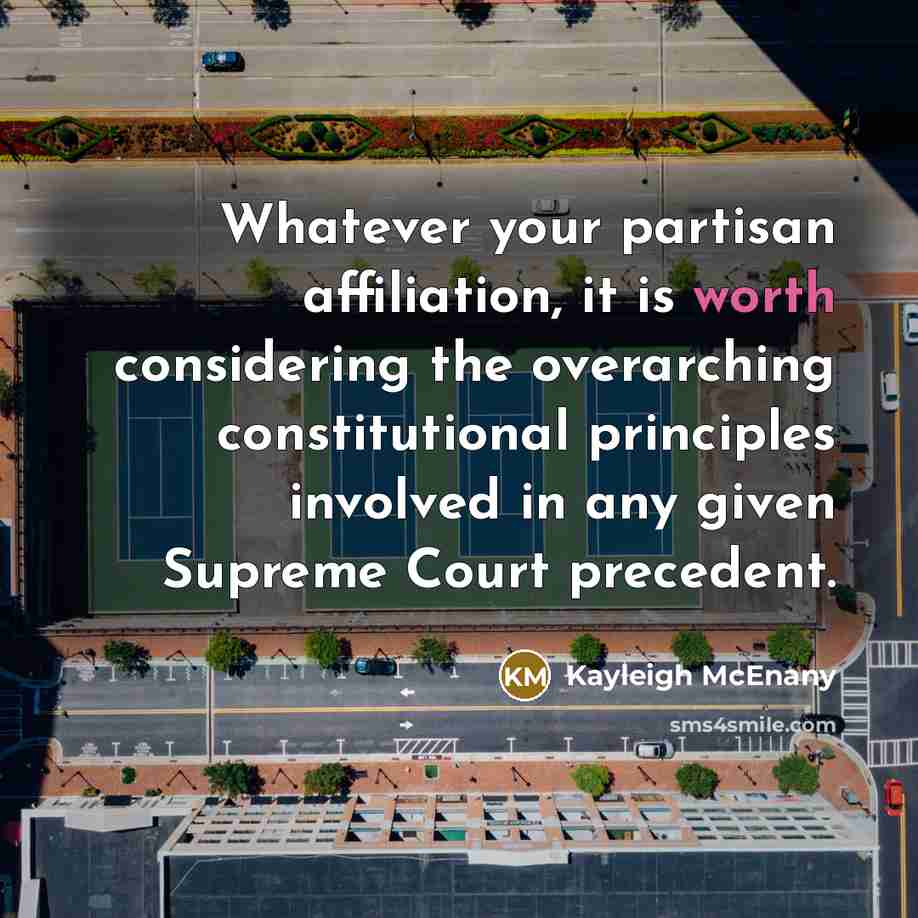 “Whatever your partisan affiliation, it is worth considering the overarching…” quote by Kayleigh McEnany