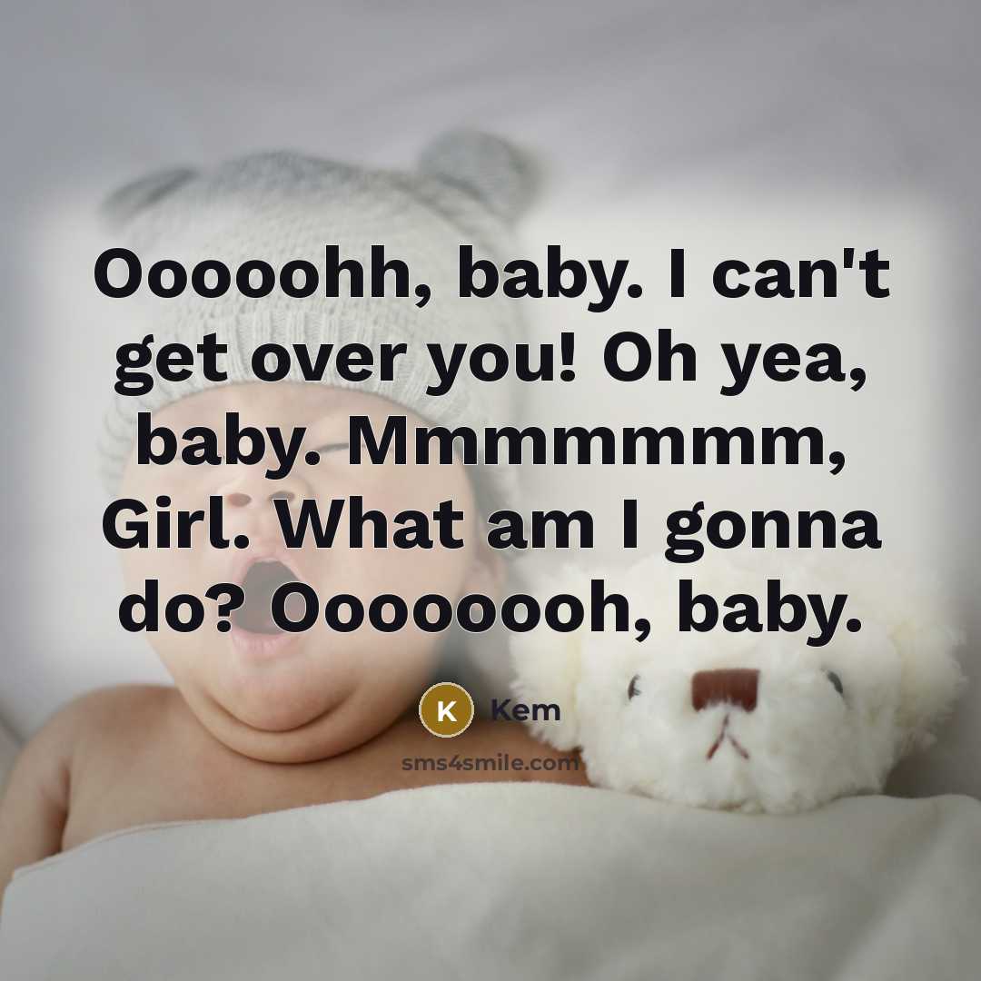 “Ooooohh, baby. I can't get over you! Oh yea, baby. Mmmmmmm, Girl. What am I gonna do? Oooooooh, baby.” quote by Kem