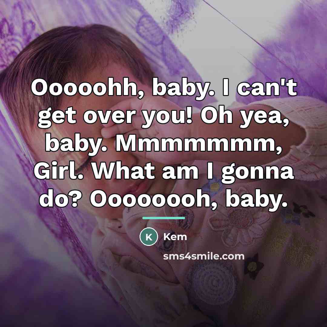 “Ooooohh, baby. I can't get over you! Oh yea, baby.…” quote by Kem