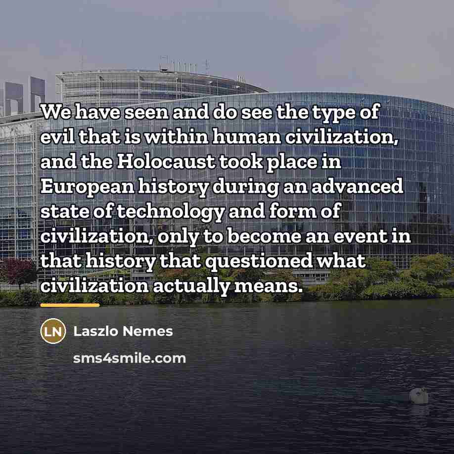 “We have seen and do see the type of evil…” quote by Laszlo Nemes