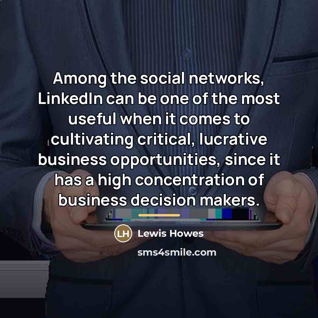 “Among the social networks, LinkedIn can be one of the…” quote by Lewis Howes