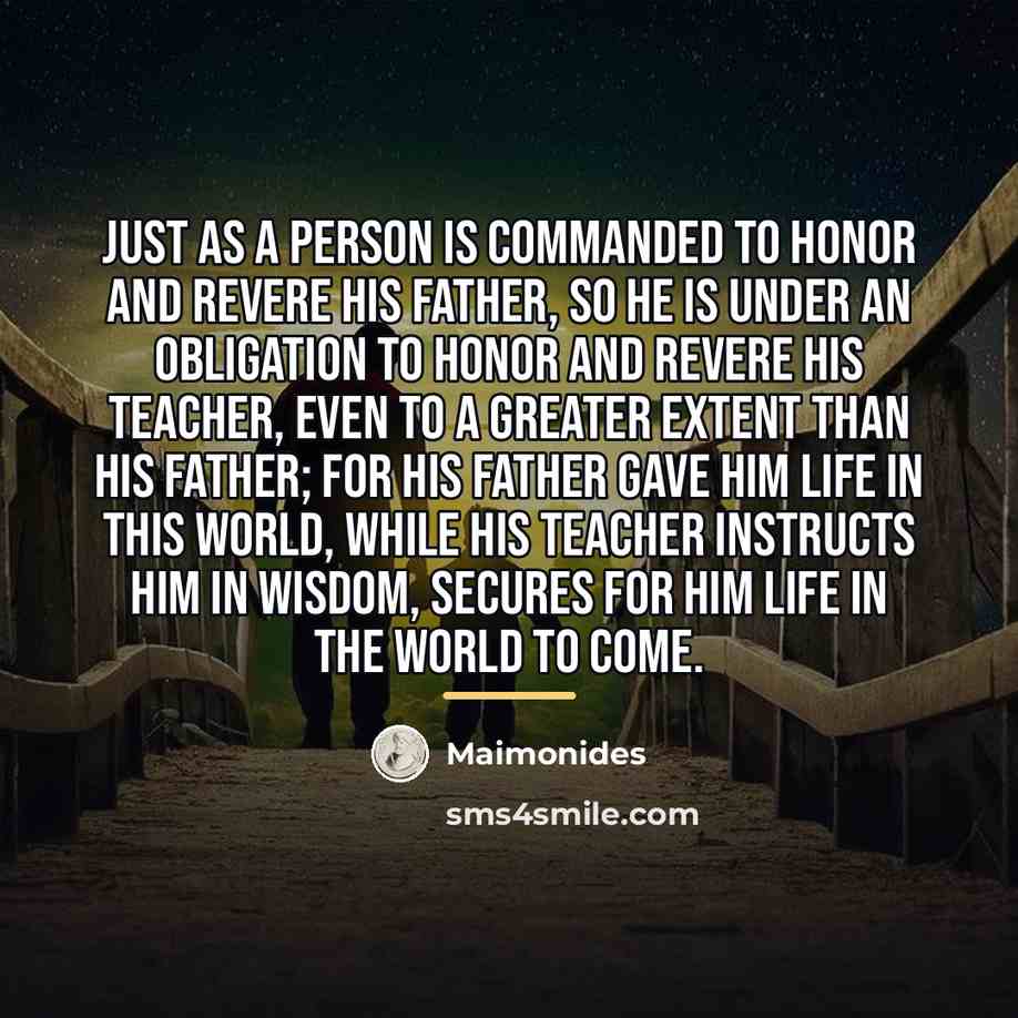 “Just as a person is commanded to honor and revere…” quote by Maimonides