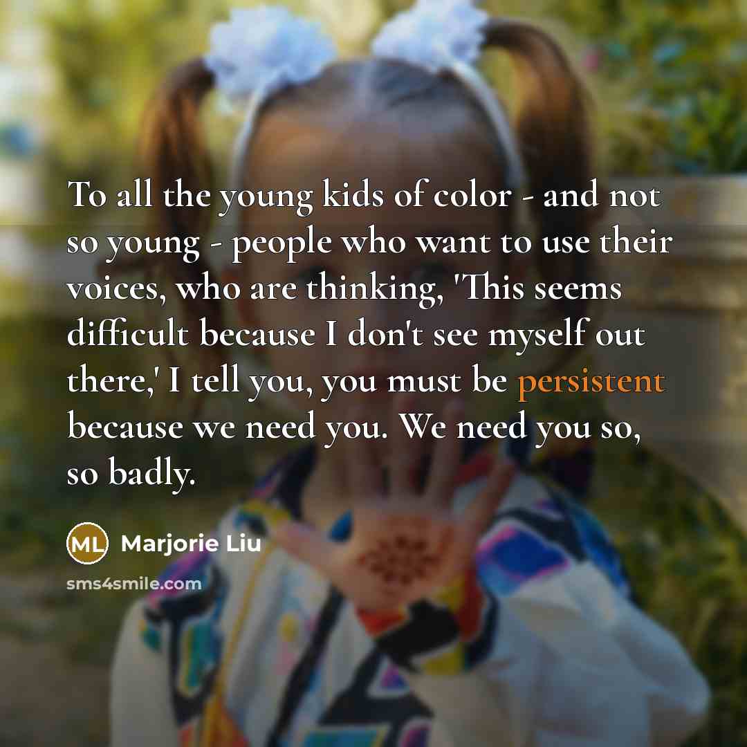 “To all the young kids of color - and not…” quote by Marjorie Liu