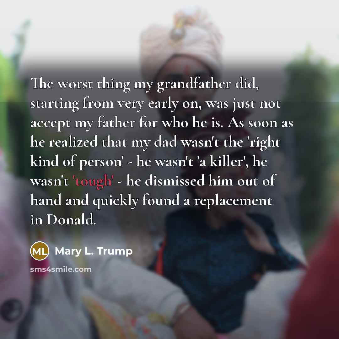 “The worst thing my grandfather did, starting from very early…” quote by Mary L. Trump