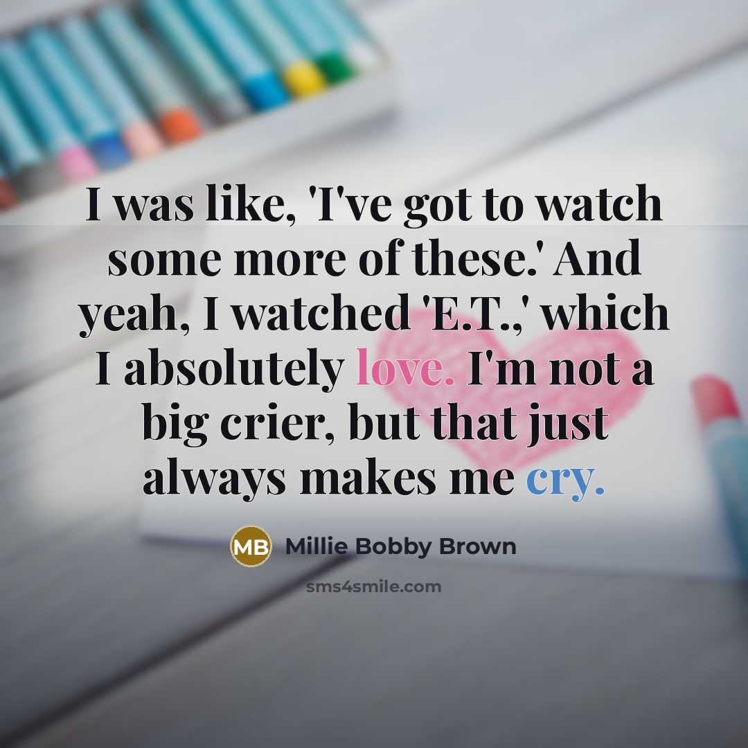 “I was like, 'I've got to watch some more of…” quote by Millie Bobby Brown
