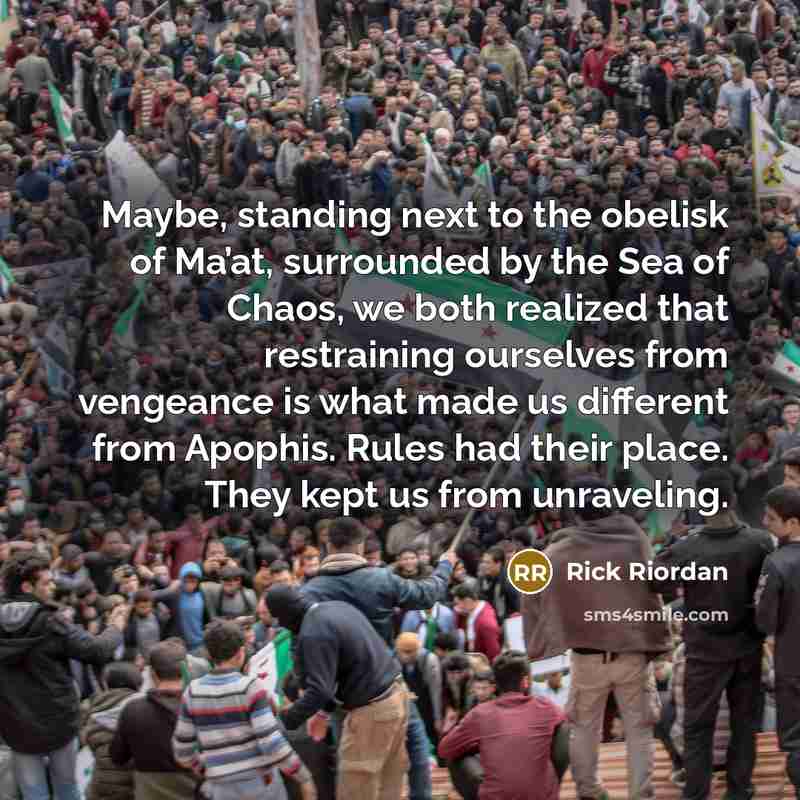 “Maybe, standing next to the obelisk of Ma’at, surrounded by…” quote by Rick Riordan