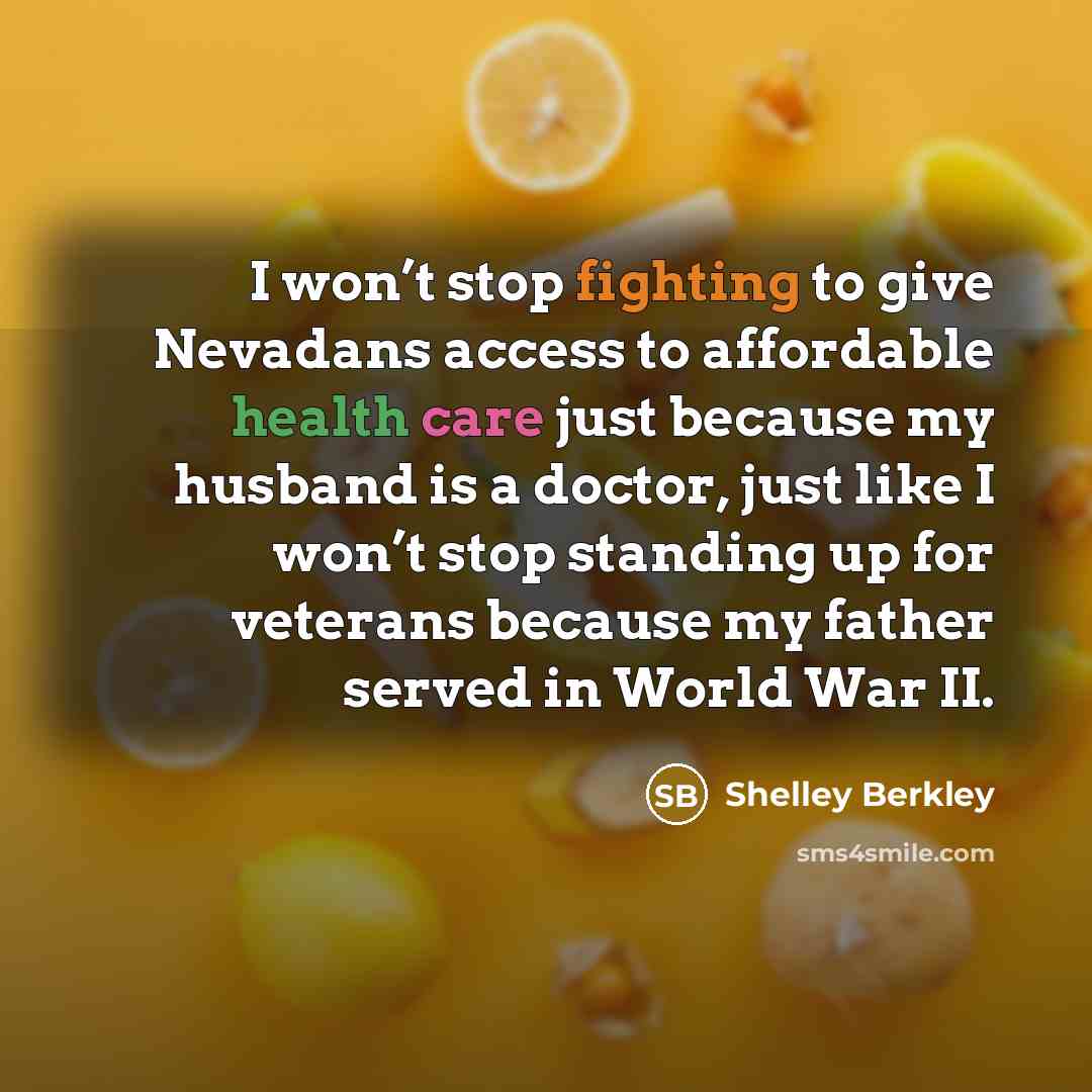 “I won’t stop fighting to give Nevadans access to affordable…” quote by Shelley Berkley