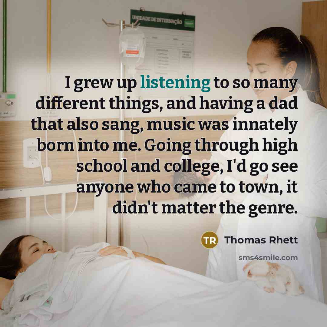 “I grew up listening to so many different things, and…” quote by Thomas Rhett