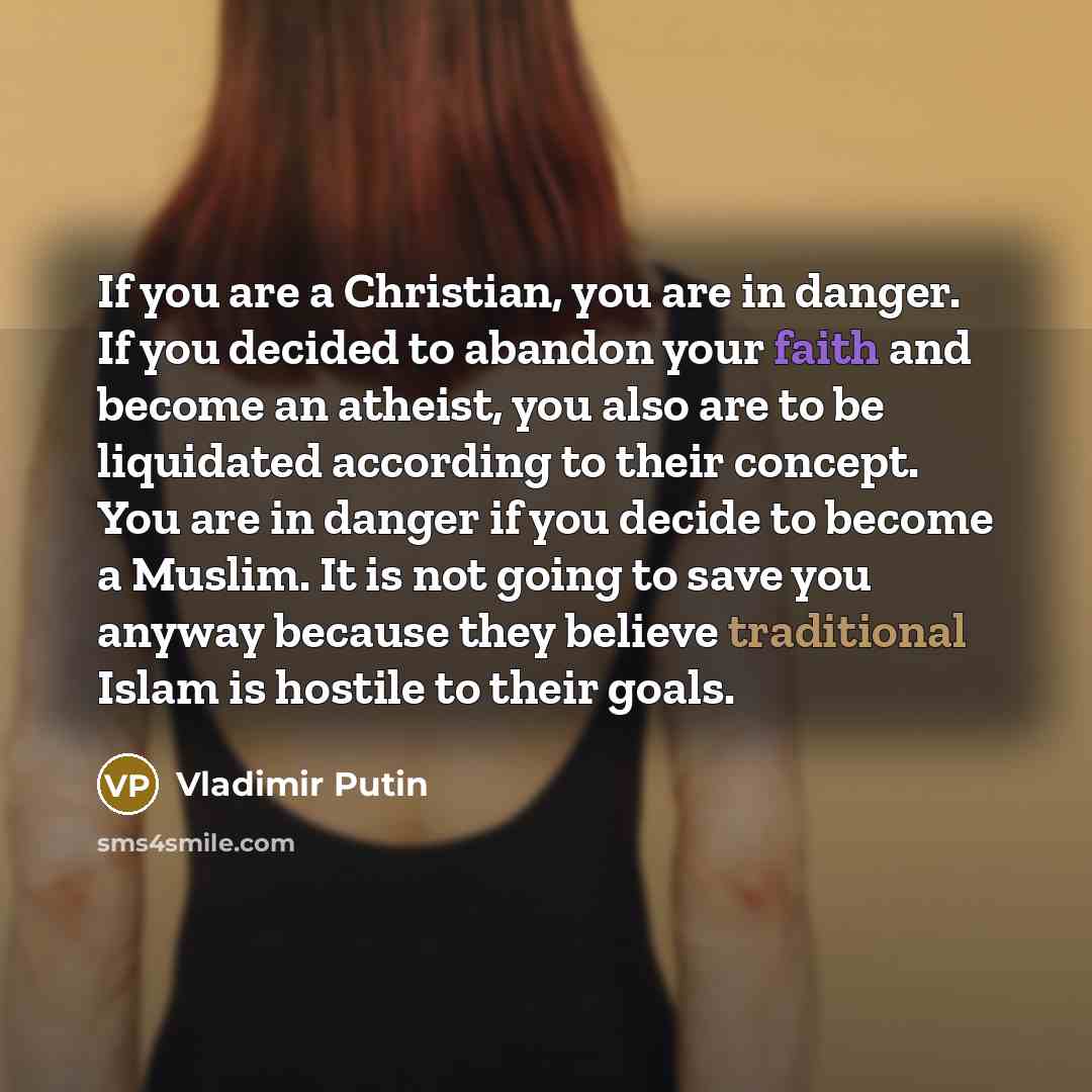 “If you are a Christian, you are in danger. If…” quote by Vladimir Putin