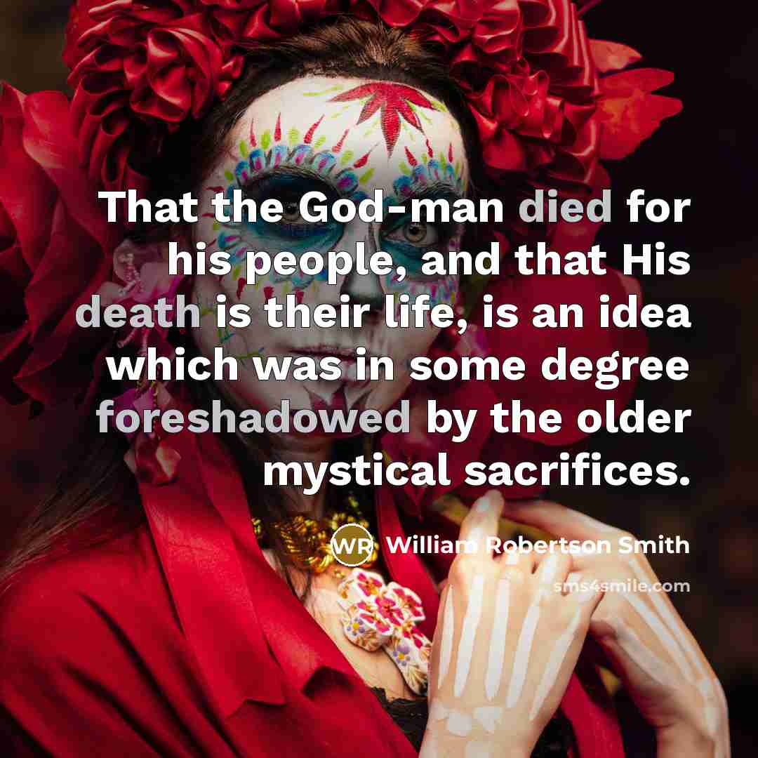 “That the God-man died for his people, and that His…” quote by William Robertson Smith