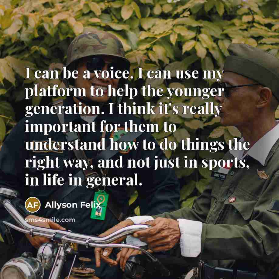 “I can be a voice. I can use my platform…” quote by Allyson Felix