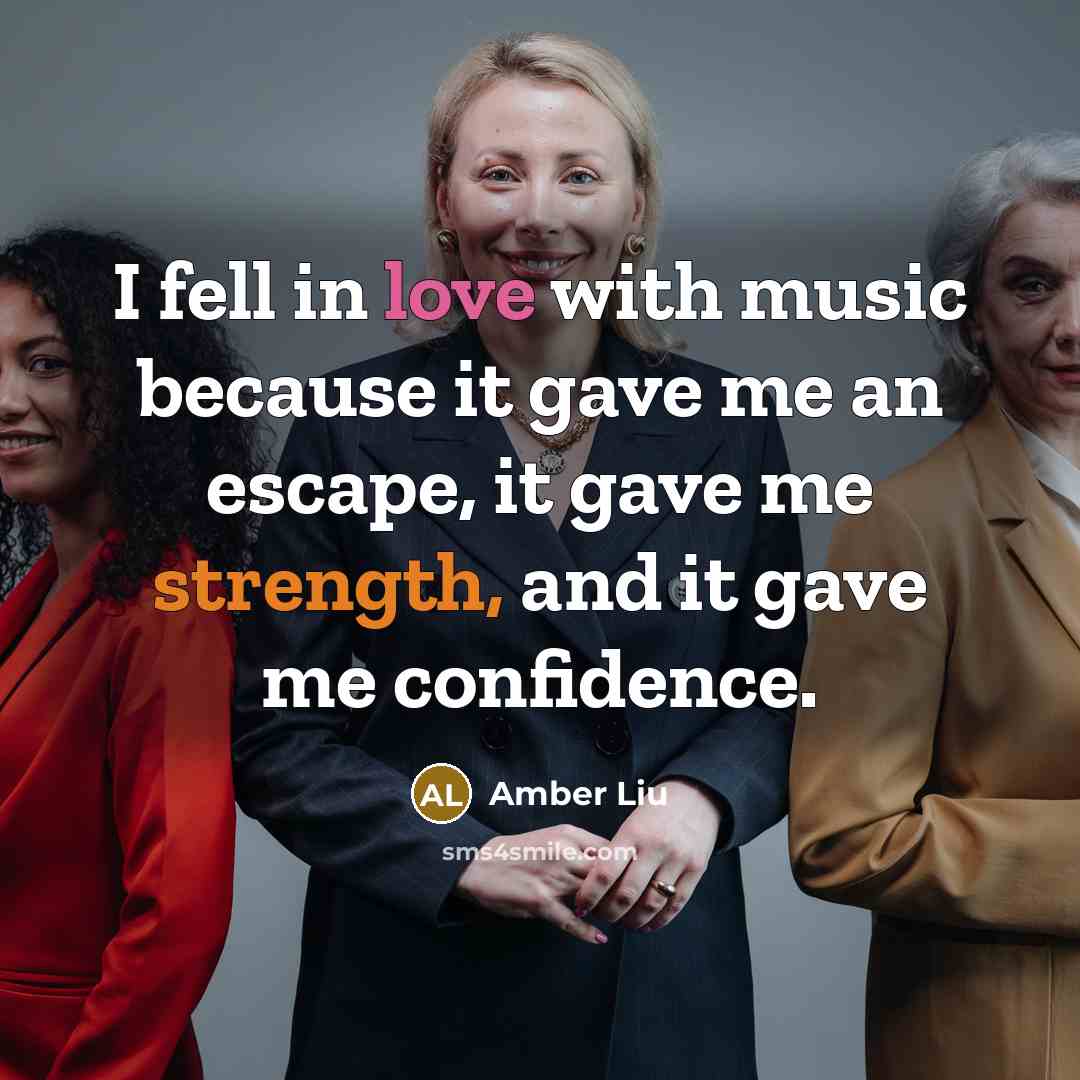 “I fell in love with music because it gave me…” quote by Amber Liu