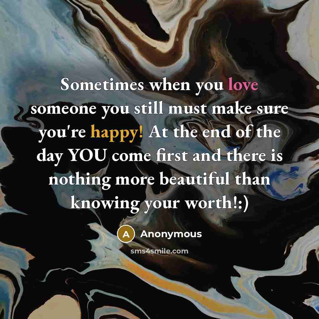 “Sometimes when you love someone you still must make sure…” quote by Anonymous