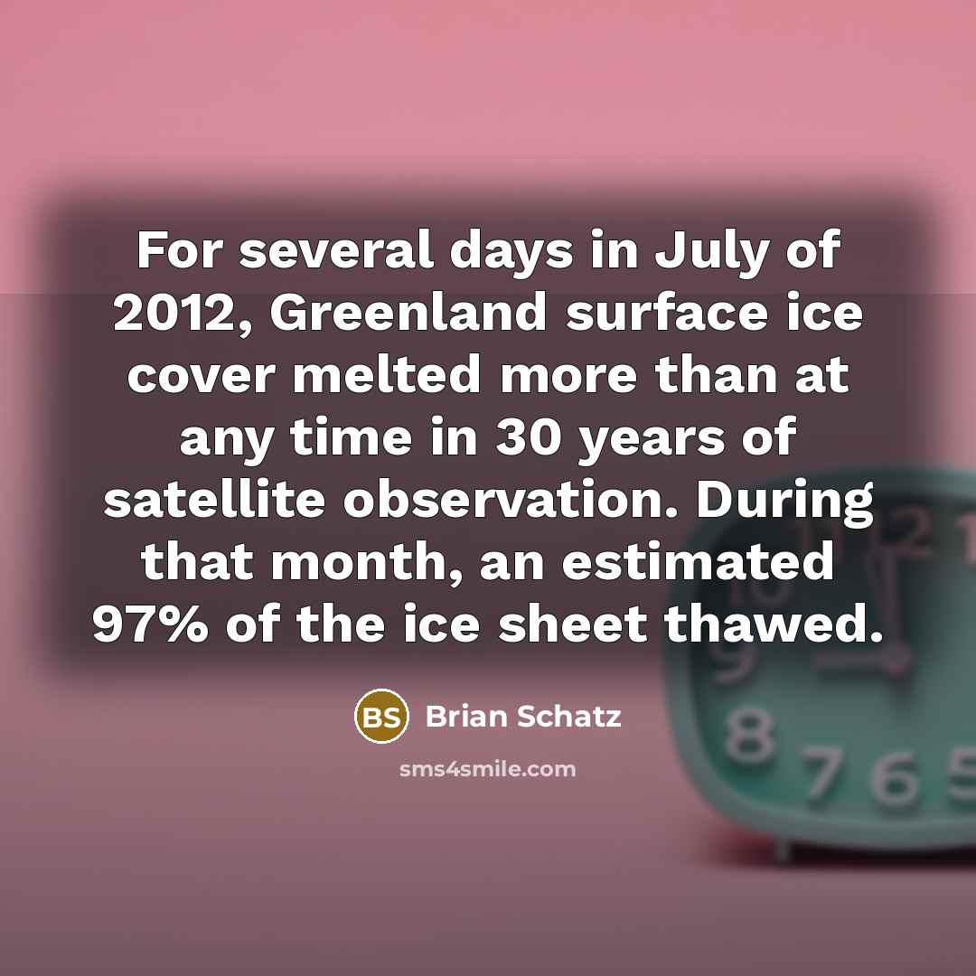 “For several days in July of 2012, Greenland surface ice…” quote by Brian Schatz