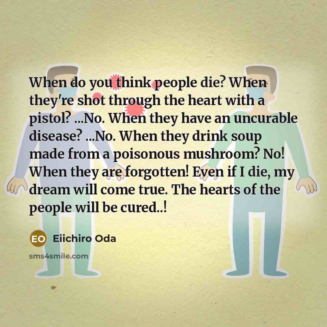 “When do you think people die? When they're shot through…” quote by Eiichiro Oda