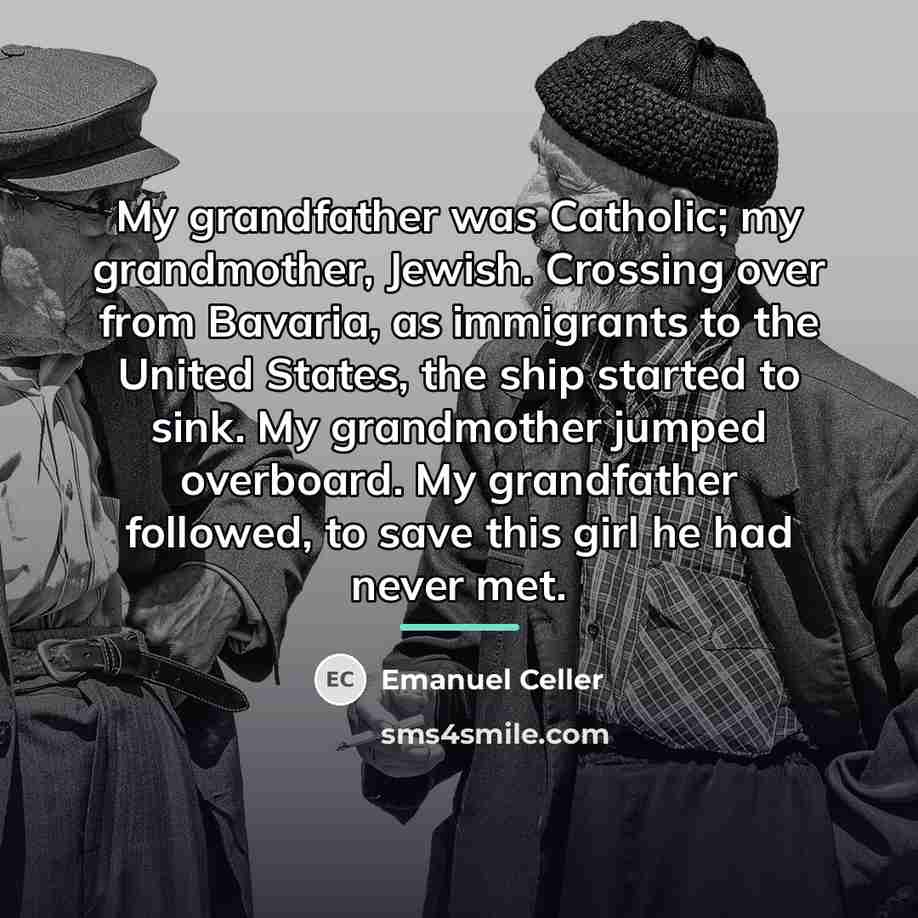 “My grandfather was Catholic; my grandmother, Jewish. Crossing over from…” quote by Emanuel Celler