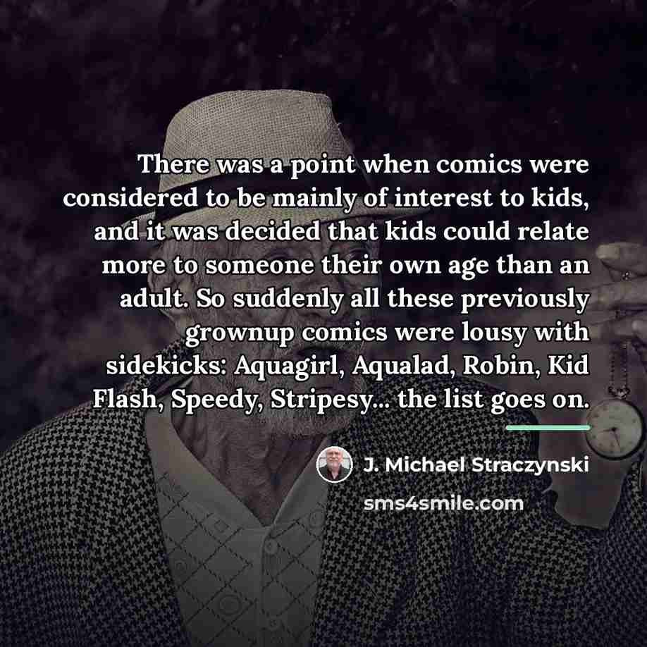 “There was a point when comics were considered to be…” quote by J. Michael Straczynski