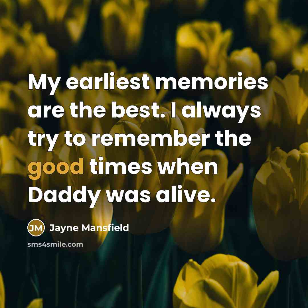 “My earliest memories are the best. I always try to…” quote by Jayne Mansfield