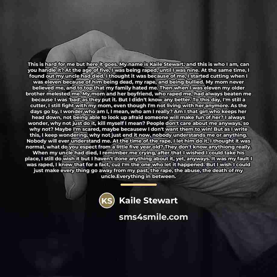“This is hard for me but here it goes. My…” quote by Kaile Stewart