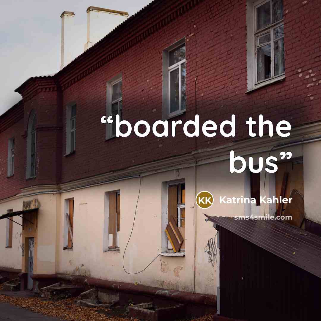 “boarded the bus” quote by Katrina Kahler