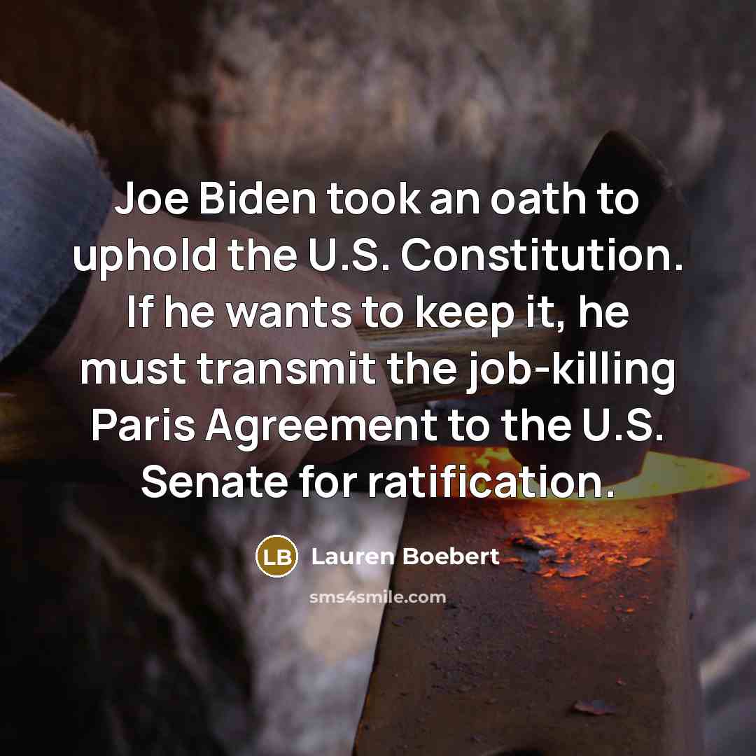 “Joe Biden took an oath to uphold the U.S. Constitution.…” quote by Lauren Boebert