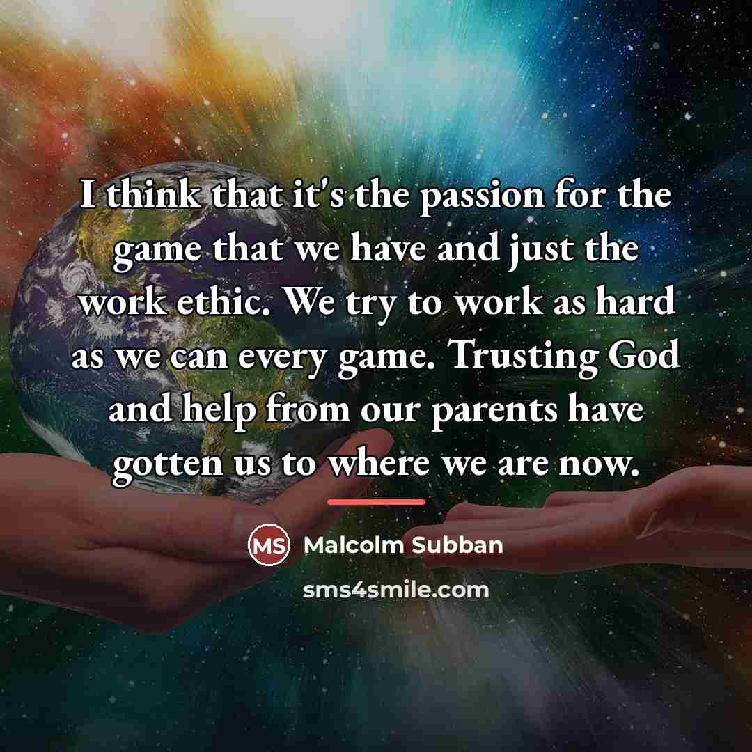 “I think that it's the passion for the game that…” quote by Malcolm Subban
