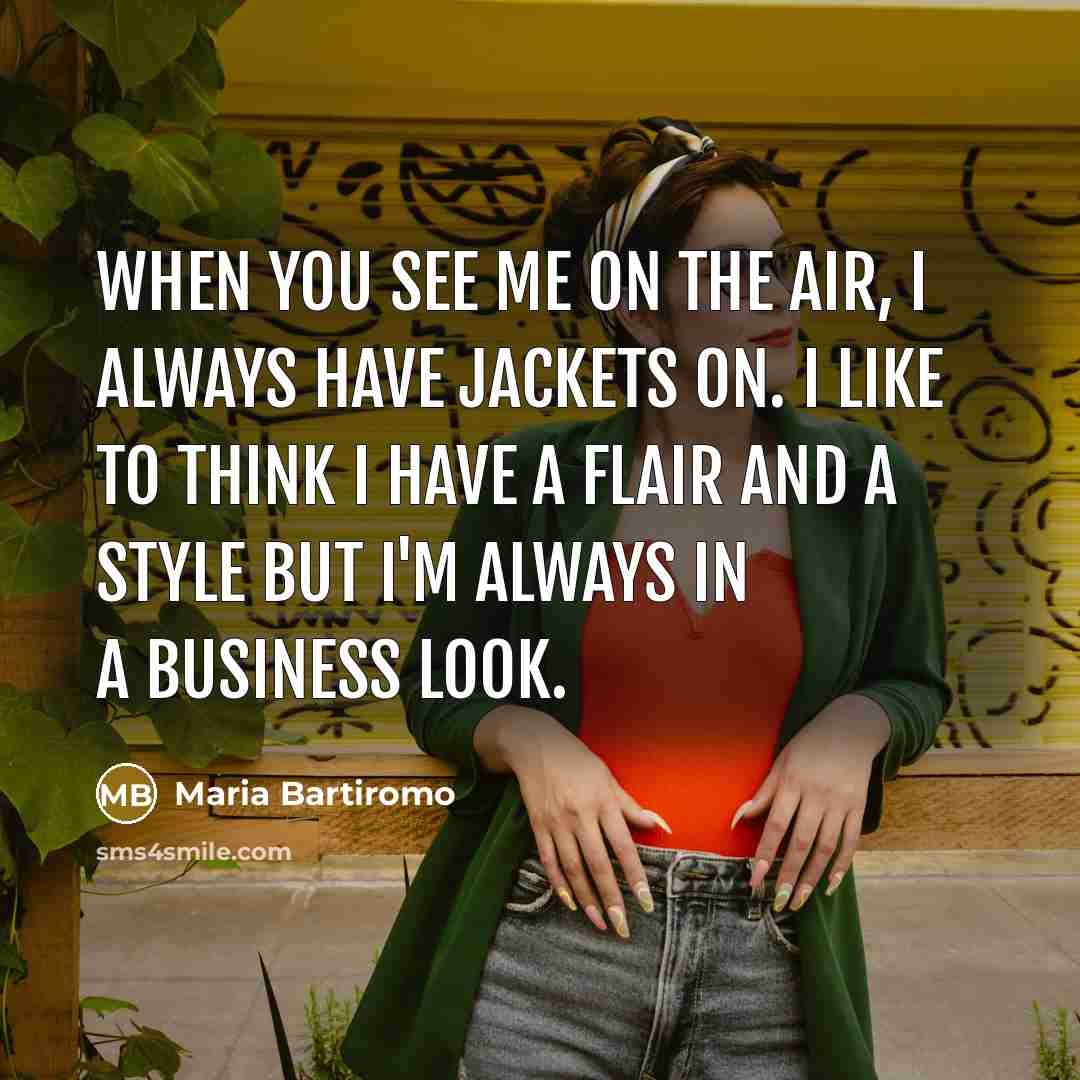 “When you see me on the air, I always have…” quote by Maria Bartiromo