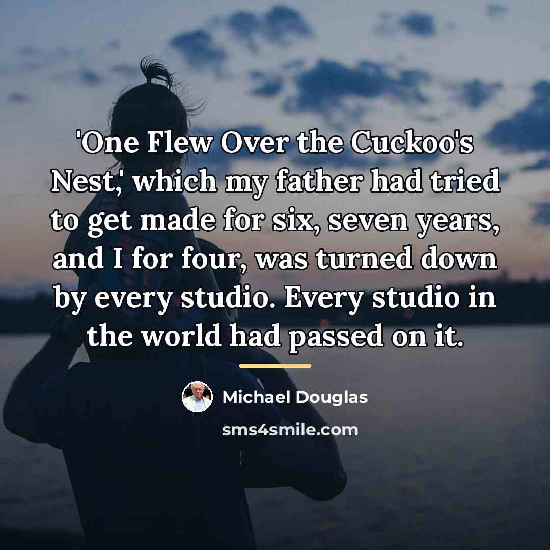 “'One Flew Over the Cuckoo's Nest,' which my father had…” quote by Michael Douglas