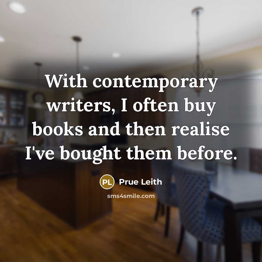 “With contemporary writers, I often buy books and then realise…” quote by Prue Leith
