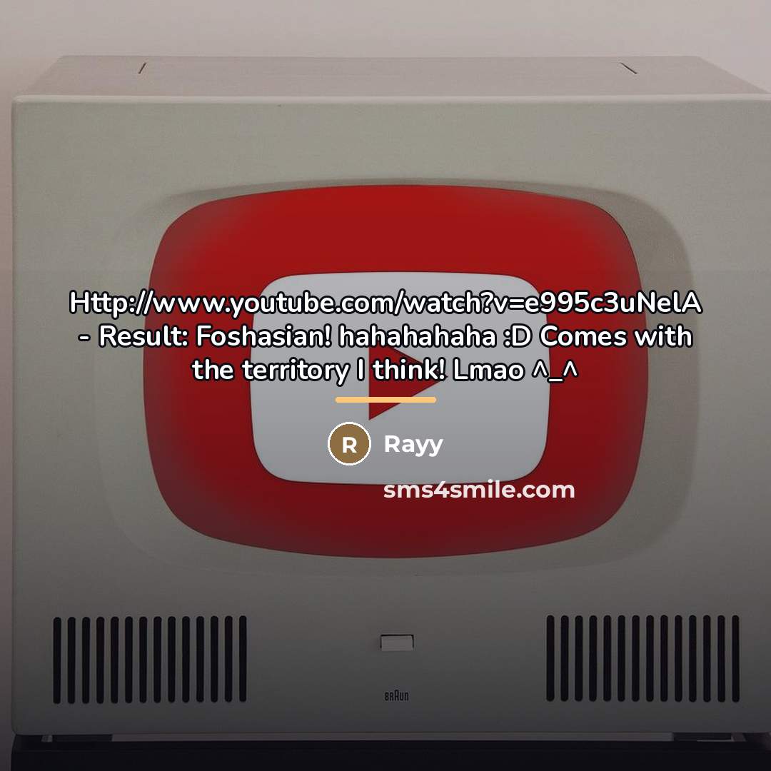 “Http://www.youtube.com/watch?v=e995c3uNelA - Result: Foshasian! hahahahaha :D Comes with the territory…” quote by Rayy