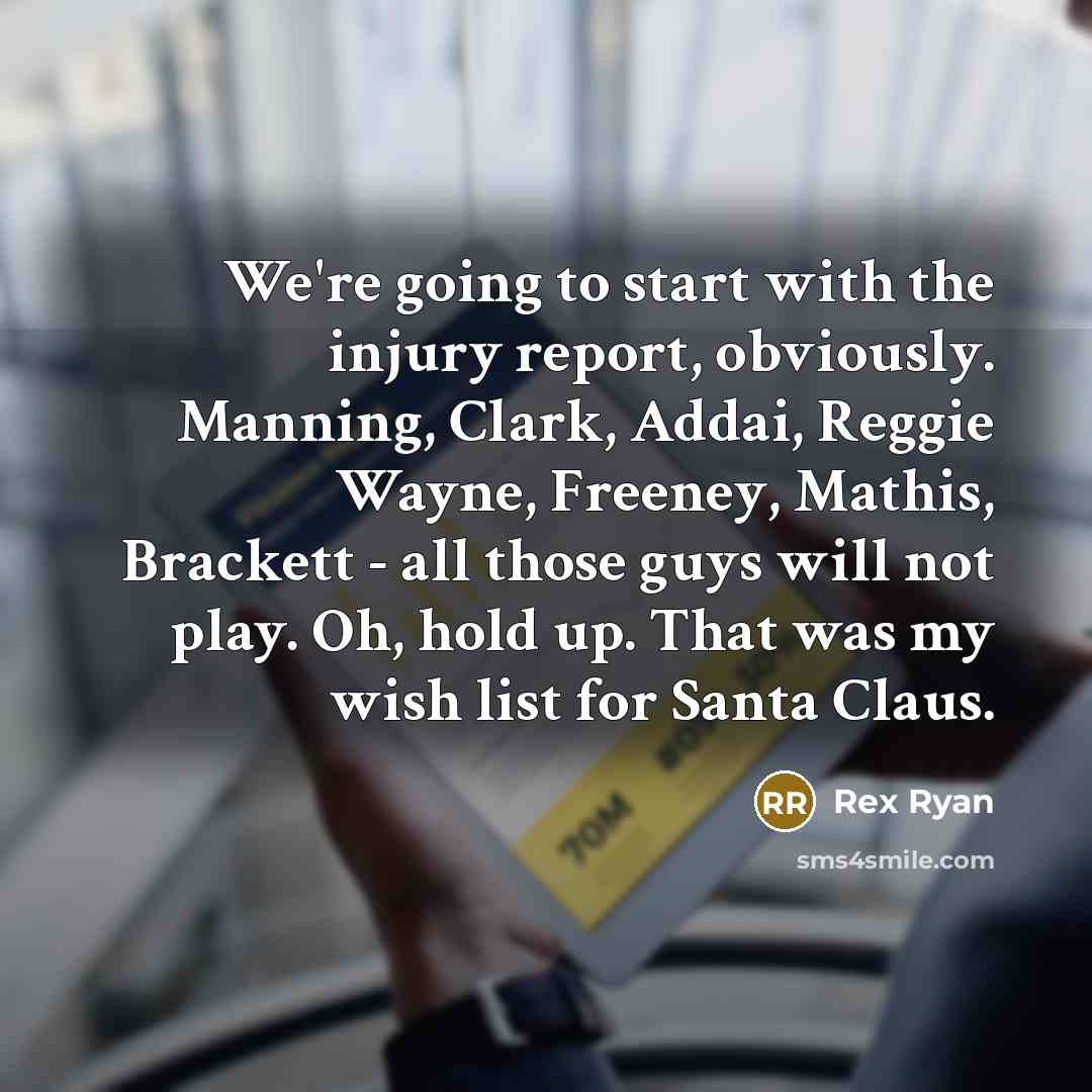 “We're going to start with the injury report, obviously. Manning,…” quote by Rex Ryan