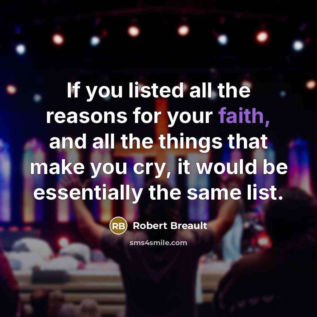 “If you listed all the reasons for your faith, and…” quote by Robert Breault