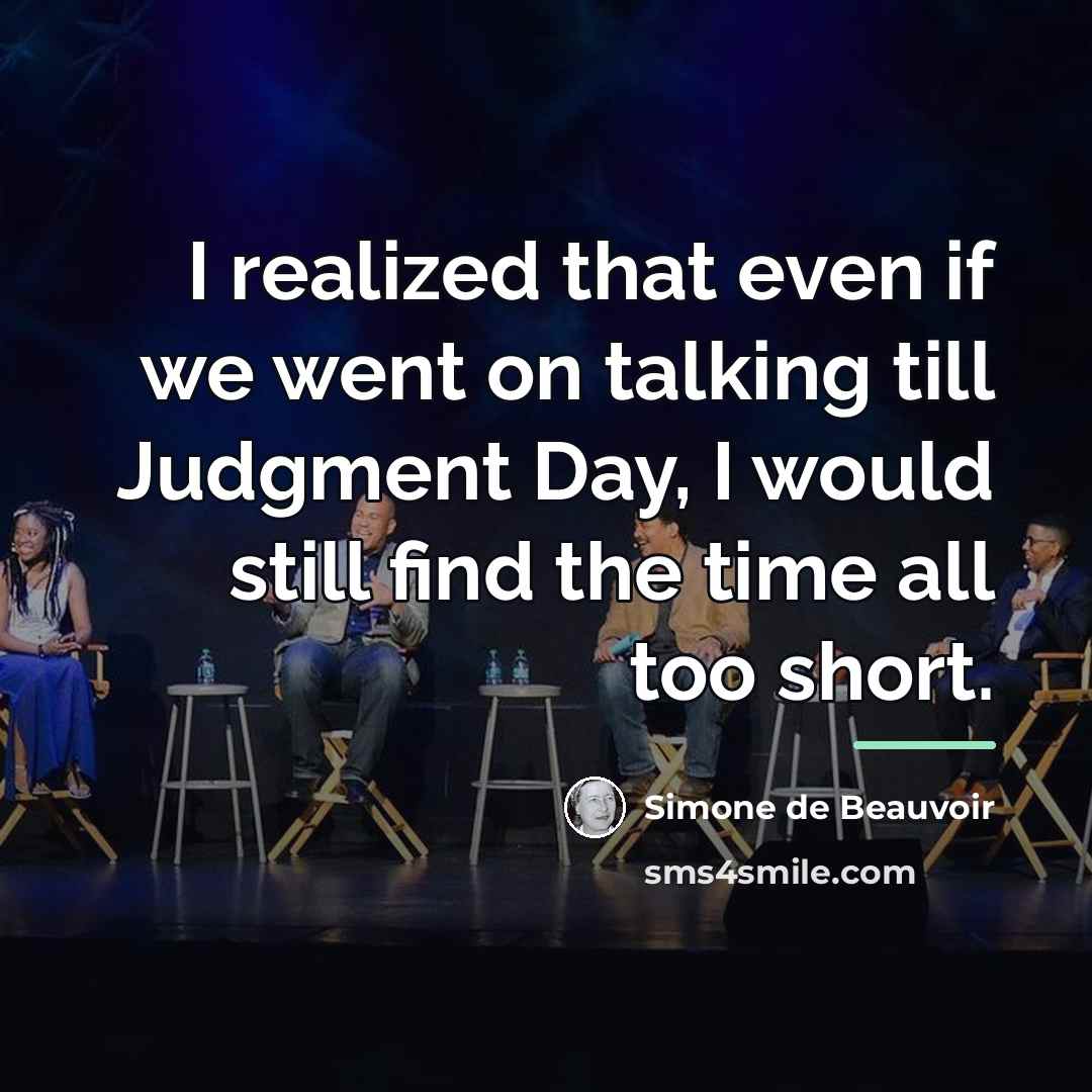 “I realized that even if we went on talking till…” quote by Simone de Beauvoir