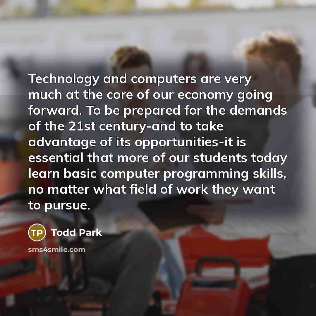 “Technology and computers are very much at the core of…” quote by Todd Park