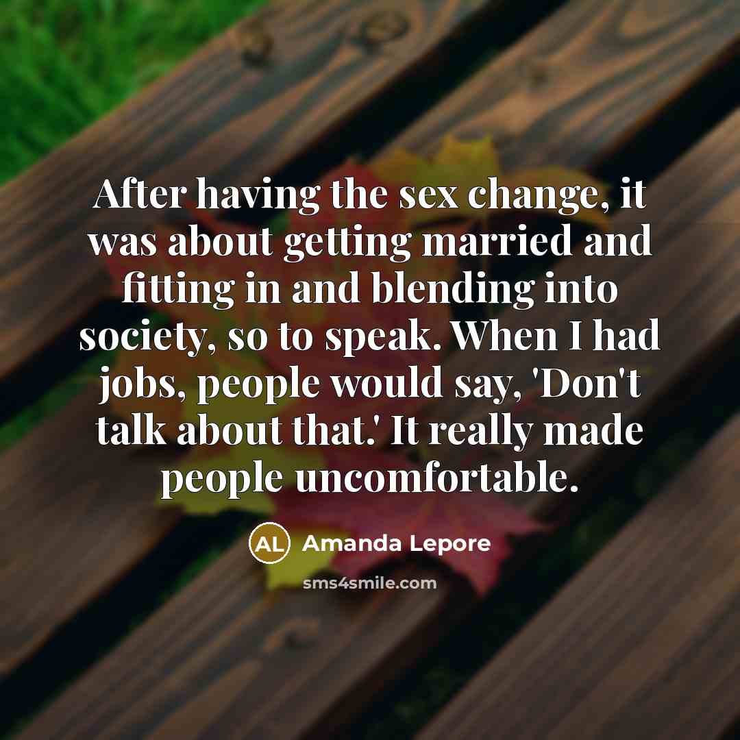 “After having the sex change, it was about getting married…” quote by Amanda Lepore