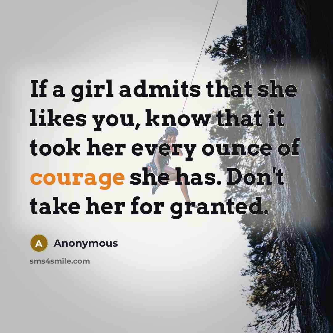“If a girl admits that she likes you, know that…” quote by Anonymous