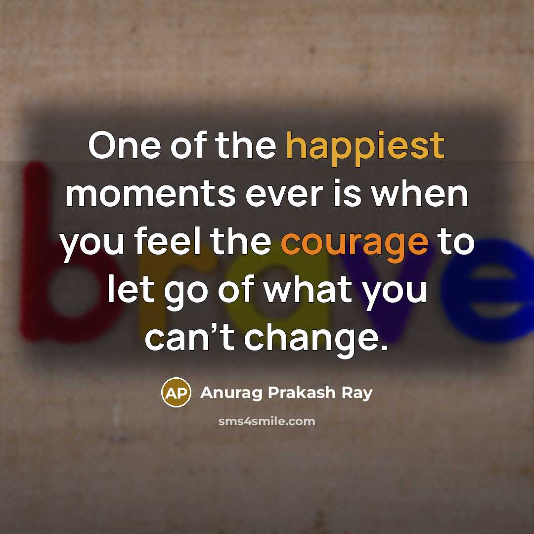 “One of the happiest moments ever is when you feel…” quote by Anurag Prakash Ray