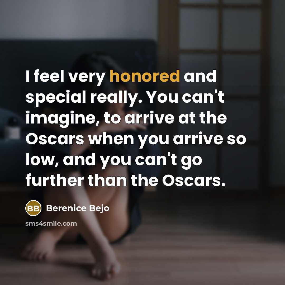 “I feel very honored and special really. You can't imagine,…” quote by Berenice Bejo