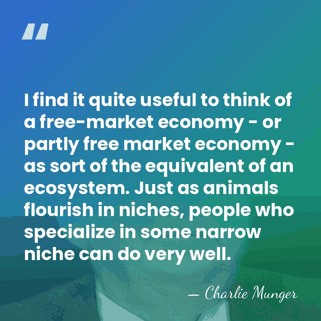I find it quite useful to think of a free-market economy -&hellip; - Charlie Munger