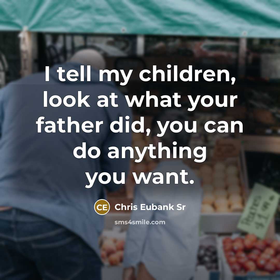 “I tell my children, look at what your father did,…” quote by Chris Eubank Sr