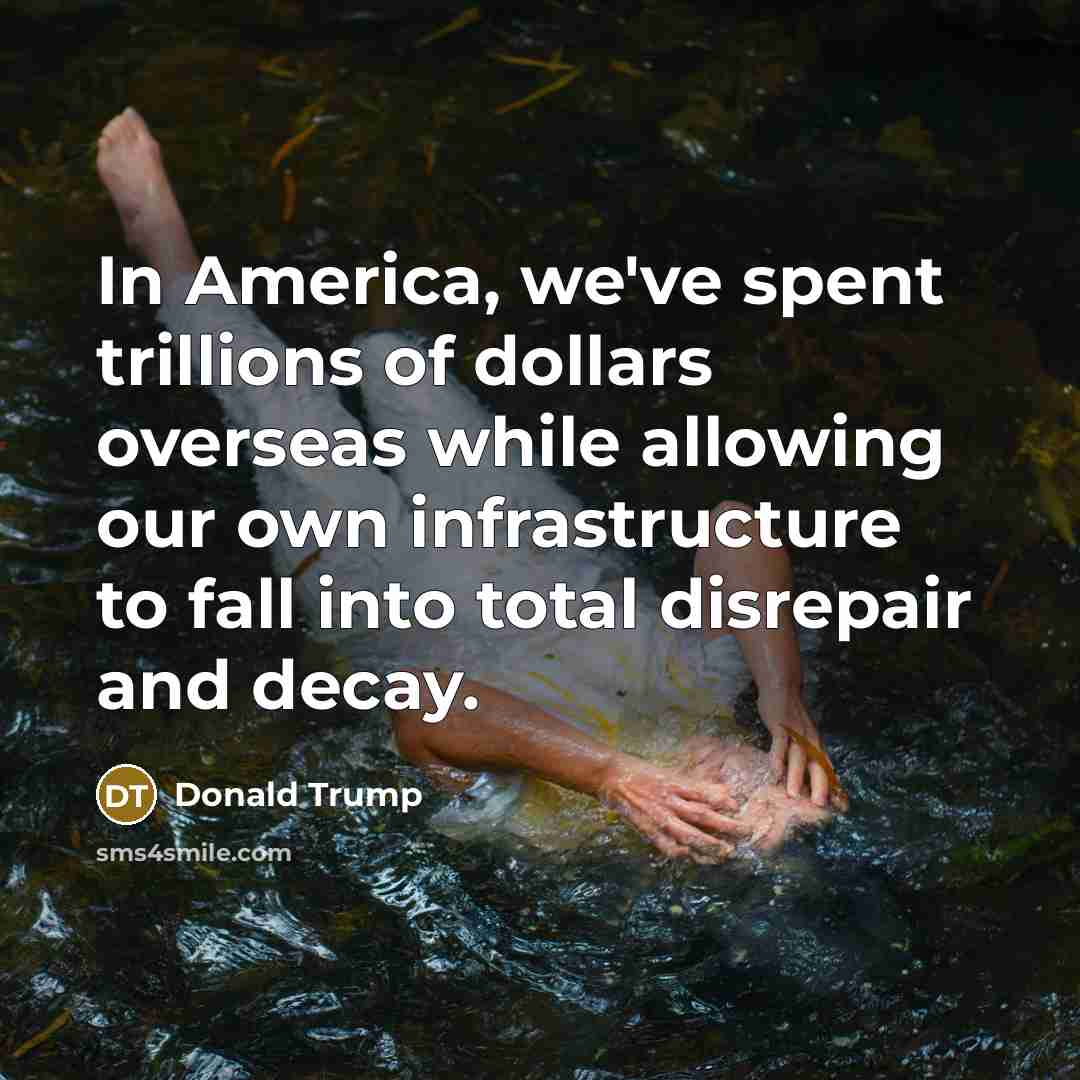 “In America, we've spent trillions of dollars overseas while allowing…” quote by Donald Trump