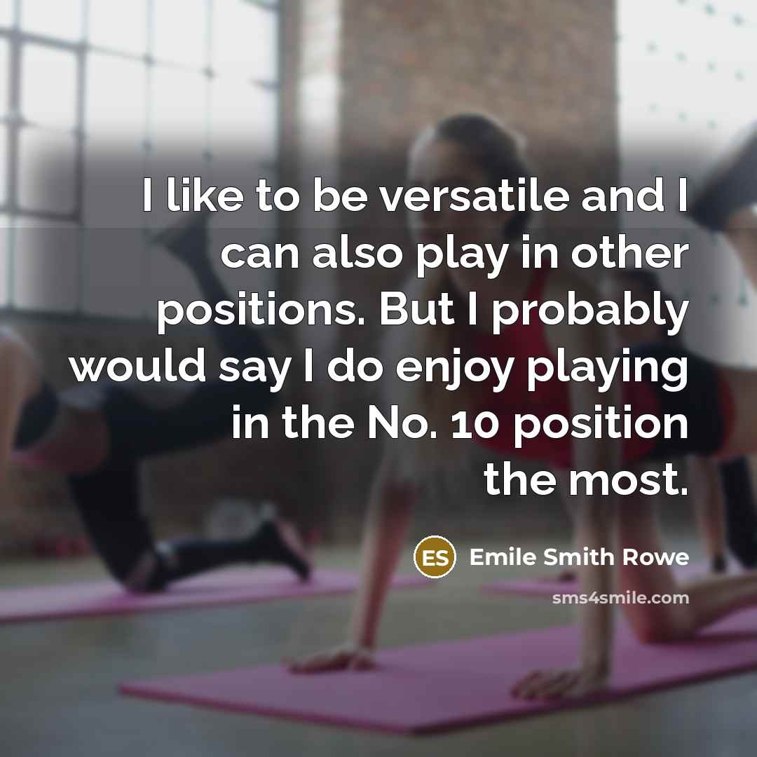 “I like to be versatile and I can also play…” quote by Emile Smith Rowe