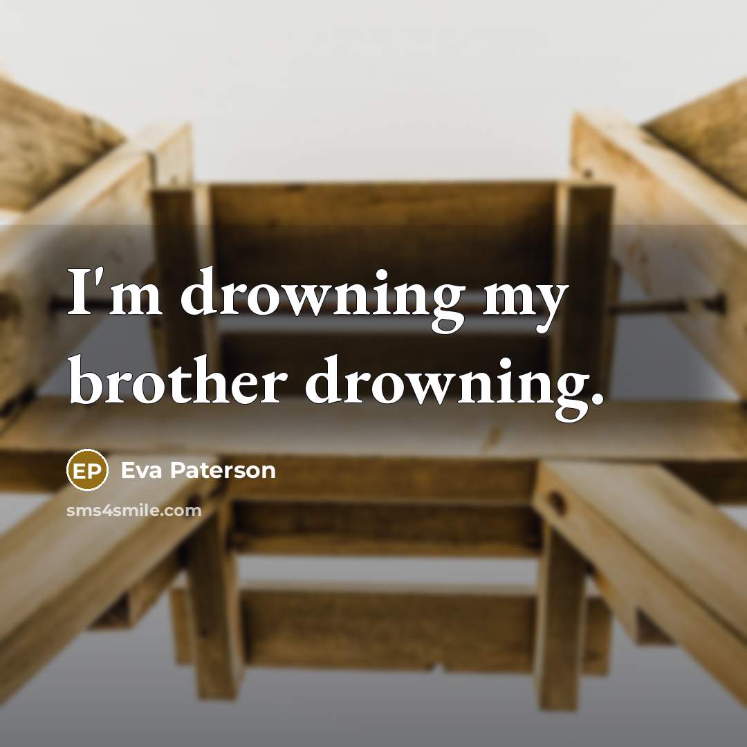 “I'm drowning my brother drowning.…” quote by Eva Paterson