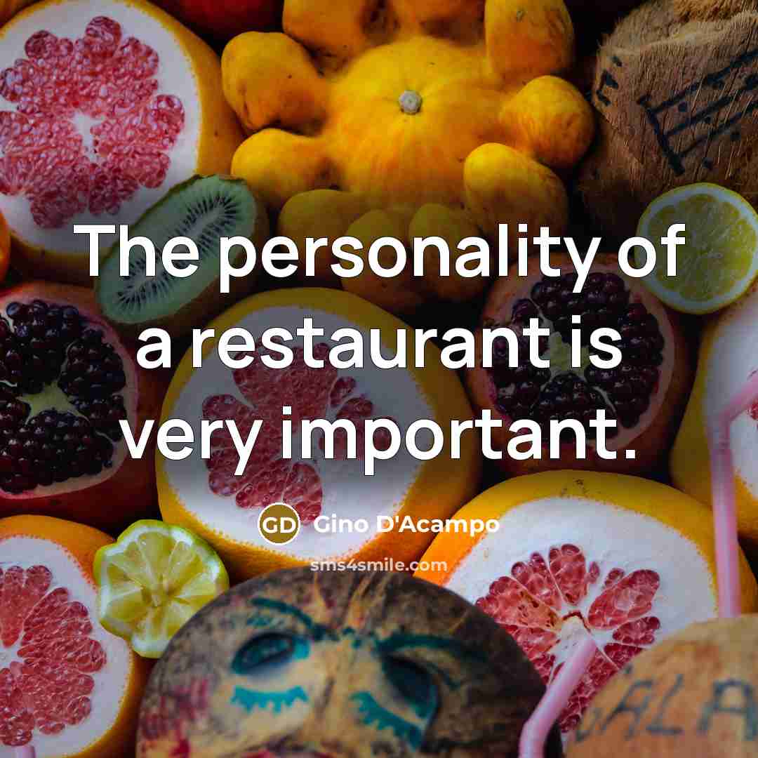 “The personality of a restaurant is very important.” quote by Gino D'Acampo