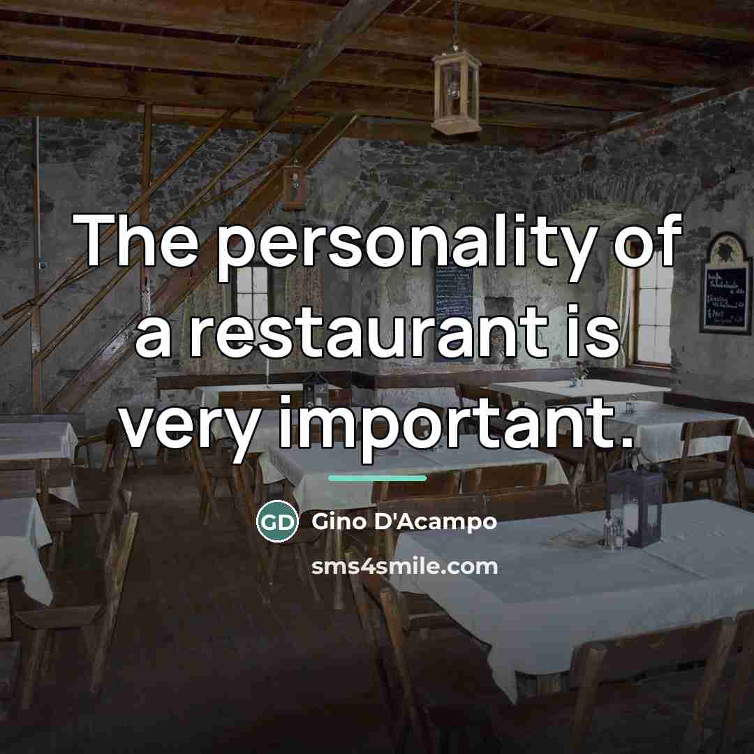 “The personality of a restaurant is very important.…” quote by Gino D'Acampo