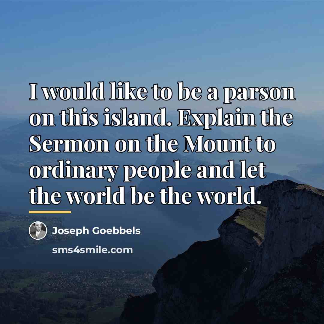 “I would like to be a parson on this island.…” quote by Joseph Goebbels