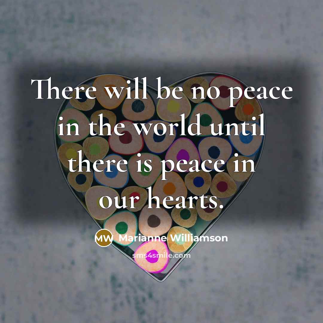 “There will be no peace in the world until there…” quote by Marianne Williamson