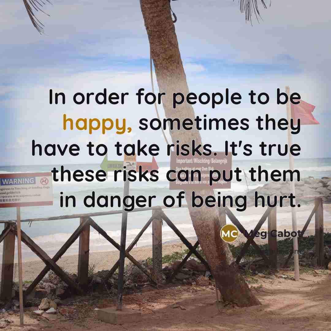 “In order for people to be happy, sometimes they have…” quote by Meg Cabot